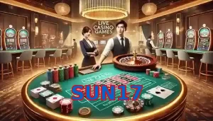 Casino Trực Tuyến Trò Chơi Được Yêu Thích Tại SUN17